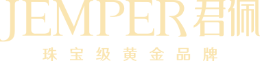 首页 - JEMPER 君佩|珠宝级黄金品牌
